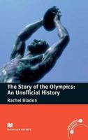The Story of the Olympics: An Unofficial History 0230422241 Book Cover