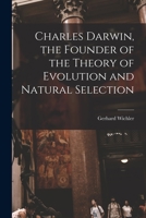 Charles Darwin, the Founder of the Theory of Evolution and Natural Selection 1014625149 Book Cover