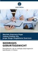 NIEDRIGES GEBURTSGEWICHT: Risikofaktoren, die ein niedriges Geburtsgewicht beeinflussen, in Florenz 620331921X Book Cover