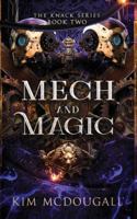 Mech and Magic: An Epic Fantasy Steampunk Adventure (The Knack) 1990570593 Book Cover