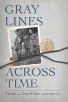 Gray Lines Across Time 0578259478 Book Cover