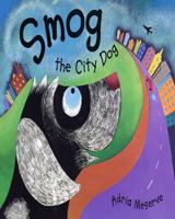 Smog the City Dog 0811835510 Book Cover