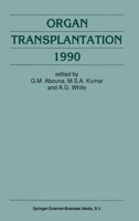 Organ Transplantation 1990 (Developments in Surgery) 9401054975 Book Cover
