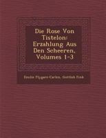 Die Rose Von Tistelon. T. 1-2 1288170858 Book Cover