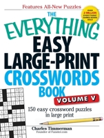 The Everything Easy Large-Print Crosswords Book, Volume V: 150 Easy Crossword Puzzles in Large Print 1440559937 Book Cover