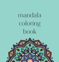 Mandala Coloring Book: 50 beautiful and detailed mandalas to color for hours of relaxing fun, stress relief and creative expression (Mandala Coloring Books) 9188385302 Book Cover