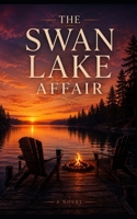 The Swan Lake Affair B0H8F1TQVX Book Cover
