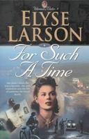 For Such A Time (Women of Valor, Book 1) 0764223550 Book Cover