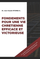 Fondements Pour Une Vie Chretienne Efficace Et Victorieuse B0B2JHV7HL Book Cover