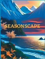 Seasonscape: Une collection de poèmes célébrant la beauté de la nature B09NNNQ9P5 Book Cover