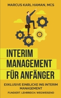 Interim Management für Anfänger: Aller Anfang ist schwer! 3732233251 Book Cover
