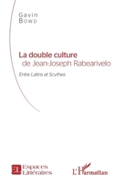 La double culture de Jean-Joseph Rabearivelo: Entre Latins et Scythes (Espaces Littéraires) (French Edition) 2343108811 Book Cover