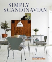 Simply Scandinavian: Calm, Comfortable and Uncluttered Homes 1788793544 Book Cover
