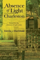 Absence of Light - Charleston 1662958935 Book Cover