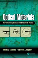 Optical Materials: Microstructuring Surfaces with Off-Electrode Plasma 1138197289 Book Cover