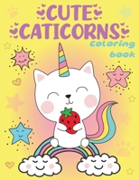 Cute Caticorns Coloring Book 1955626219 Book Cover