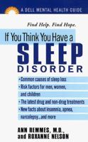 If You Think You Have A Sleep Disorder (Dell Mental Health Guides) 0440225396 Book Cover