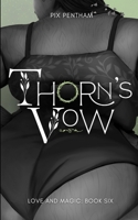 Thorn's Vow (Love and Magic) 108807121X Book Cover