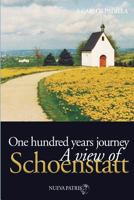 One Hundred Years Journey, a View of Schoenstatt 9562467538 Book Cover