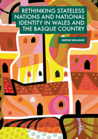 Rethinking Stateless Nations and National Identity in Wales and the Basque Country 3319914081 Book Cover