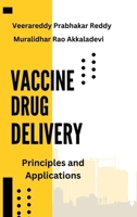 Vaccine Drug Delivery: Principles and Applications B0DVLK6P8J Book Cover