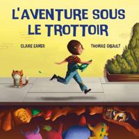 L' Aventure Sous Le Trottoir 1443146374 Book Cover
