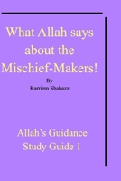 What Allah says about the Mischief-Makers! 1714348598 Book Cover