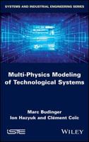 Multi-Physics Modeling of Technological Systems 1786303787 Book Cover