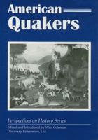 American Quakers (Perspectives on History Series) 1579600298 Book Cover