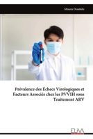 Prévalence des Échecs Virologiques et Facteurs Associés chez les PVVIH sous Traitement ARV (French Edition) 9999334164 Book Cover
