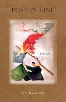 Post & Line: Poems 1957468408 Book Cover