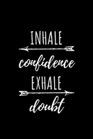 Inhale Confidence Exhale Doubt: Unruled Blank Journal 6x9 - Positive Affirmation Motivational And Inspirational Notebook I Motivation Gratitude Gift 1686517769 Book Cover