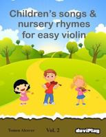 Children's Songs & Nursery Rhymes for Easy Violin. Vol 2. 1535458712 Book Cover