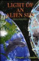 Light an Alien Sun 0615207561 Book Cover