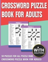 Crossword Puzzle Book For Adults: Fun & Challenging Adult Activity Book For Seniors Adults Women and Puzzle Fans With Solution B0939XCPN8 Book Cover