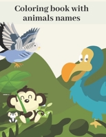 Coloring book with animals names: Awesome Animal Designs To Color Including Relaxation Animals Little Kids Preschool B08P5QF26Y Book Cover