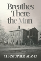Breathes There the Man B0H15LQ55N Book Cover
