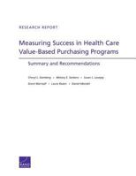 Measuring Success in Health Care Value-Based Purchasing Programs: Summary and Recommendations 0833083953 Book Cover