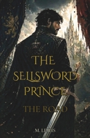 The Sellsword Prince: The Road B0H73JCFQ9 Book Cover