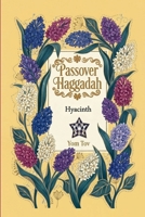Passover Haggadah, Hyacinths: Pesach book for the Jewish Family, traditional Haggadah for a Meaningful and Speedy Seder (haggadah for passover books collection) B0GS6RJVKL Book Cover