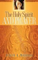 The Holy Spirit And Prayer 1600343481 Book Cover