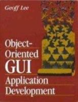 Object-Oriented GUI Application Development 0133630862 Book Cover