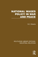 National Wages Policy in War and Peace (Routledge Library Editions: Industrial Relations) 1032804238 Book Cover