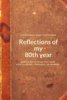 A few things I want to remember: Reflections of My 80th year: What's on my mind this year. A daily/weekly thought or memory. 1949325423 Book Cover