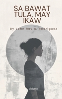 Sa Bawat Tula, May Ikaw (Filipino Edition) B0FL9DK1W8 Book Cover