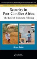 Security in Post-Conflict Africa: The Role of Nonstate Policing 142009193X Book Cover