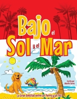 Bajo el Sol y el Mar: La Gran Amistad de un Perro y un Pez (Spanish Edition) B0HFP3CNT5 Book Cover