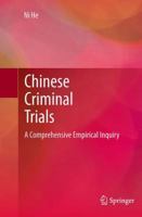 Chinese Criminal Trials: A Comprehensive Empirical Inquiry 1461482046 Book Cover