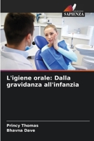 L'igiene orale: Dalla gravidanza all'infanzia (Italian Edition) 620692808X Book Cover
