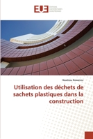 Utilisation Des Da(c)Chets de Sachets Plastiques Dans La Construction 3841665012 Book Cover